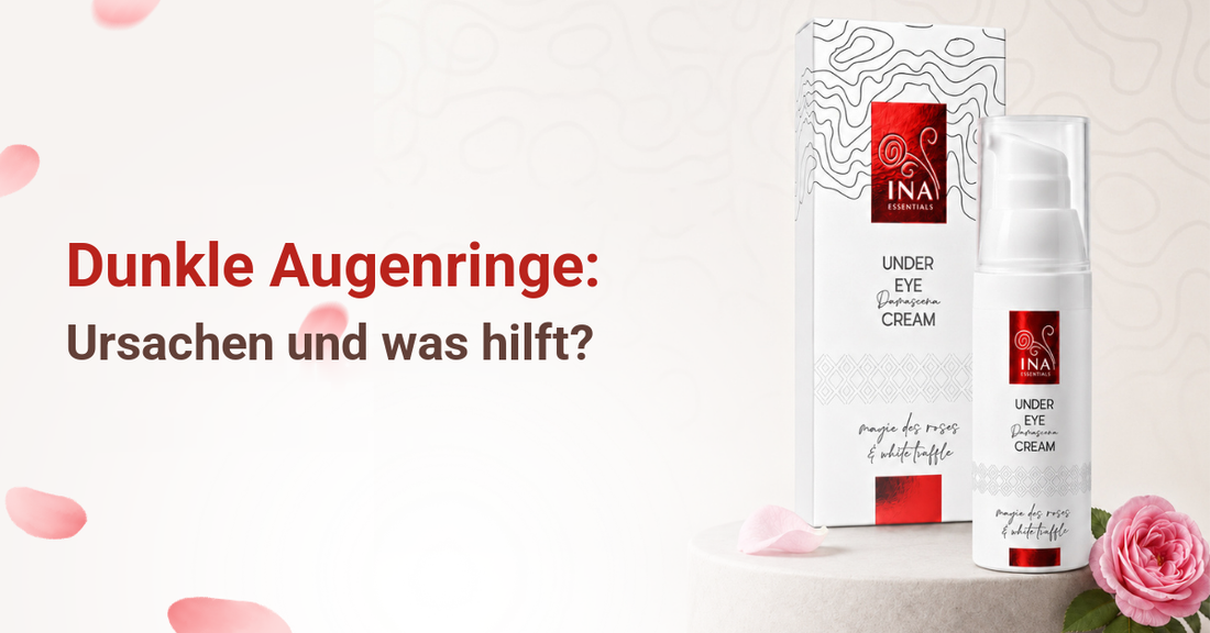 Dunkle Augenringe mit Ursachen und Pflege durch die Augencreme Rose Eye Lift